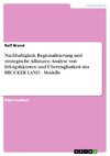 Nachhaltigkeit, Regionalisierung und strategische Allianzen. Analyse von Erfolgsfaktoren und Übertragbarkeit des BRUCKER LAND - Modells