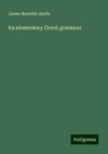 An elementary Greek grammar