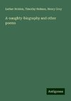 A-naughty-biography and other poems