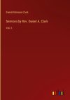 Sermons by Rev. Daniel A. Clark