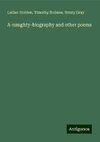 A-naughty-biography and other poems