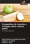 Prospettive di crescita e sviluppo della cultura goiba