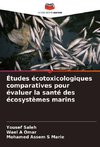 Études écotoxicologiques comparatives pour évaluer la santé des écosystèmes marins