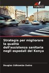 Strategie per migliorare la qualità dell'assistenza sanitaria negli ospedali del Kenya