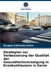 Strategien zur Verbesserung der Qualität der Gesundheitsversorgung in Krankenhäusern in Kenia