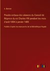 Procès-verbaux des séances du Conseil de Régence du roi Charles VIII pendant les mois d'août 1484 à janvier 1485