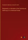 Rosamond, or a Narrative of the Captivity and Sufferings of an American Female