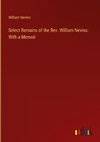 Select Remains of the Rev. William Nevins: With a Memoir