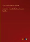 Selections From the Works of Sir John Suckling