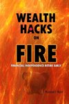 Wealth Hacks on FIRE