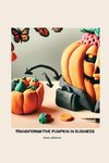 Transformative Pumpkin in Business Strawberry