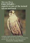 Falconry - aspects of care of the trained falcon and hawk