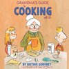 Grandma's Guide To Cooking And Life