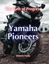 Yamaha Pioneers