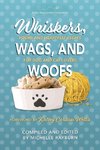 Whiskers, Wags, and Woofs