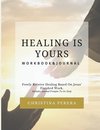 Healing Is Yours Workbook & Journal