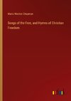 Songs of the Free, and Hymns of Christian Freedom