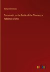 Tecumseh: or the Battle of the Thames, a National Drama