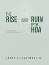 The Rise and Ruin of the HOA