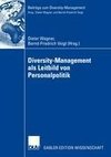 Diversity Management als Leitbild von Personalpolitik