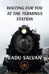 Waiting for you at the terminus station