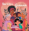 How to be a Gramma