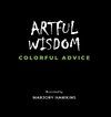 Artful Wisdom Colorful Advice