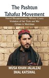 The Pashtun Tahafuz Movement