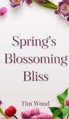 Spring's Blossoming Bliss