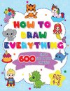 How To Draw Everything