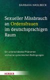 Sexueller Missbrauch an Ordensfrauen im deutschsprachigen Raum