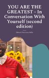 YOU ARE THE GREATEST - In Conversation With Yourself (second edition)