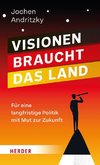 Visionen braucht das Land