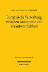 Europäische Verwaltung zwischen Autonomie und Verantwortlichkeit