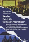 Ukraine: Putin's War for Russia's 