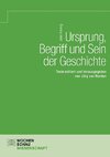 Ursprung, Begriff und Sein der Geschichte