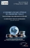 Le continent africain à l¿épreuve des conventions fiscales