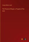 The Provost of Bruges: a Tragedy in Five Acts