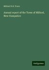 Annual report of the Town of Milford, New Hampshire