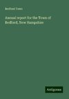 Annual report for the Town of Bedford, New Hampshire