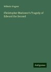 Christopher Marlower's Tragedy of Edward the Second