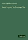 Annual report of the Secretary of War