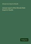 Annual report of the Illinois State Board of Health