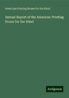 Annual Report of the American Printing House for the Blind