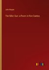 The Siller Gun: a Poem in Five Cantos