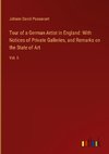 Tour of a German Artist in England: With Notices of Private Galleries, and Remarks on the State of Art