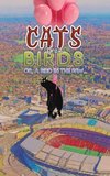 Cats versus Birds; or, a Bird in the Paw...