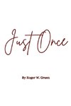 Just Once