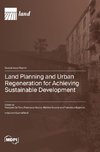 Land Planning and Urban Regeneration for Achieving Sustainable Development