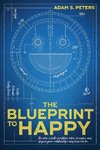 The Blueprint to Happy